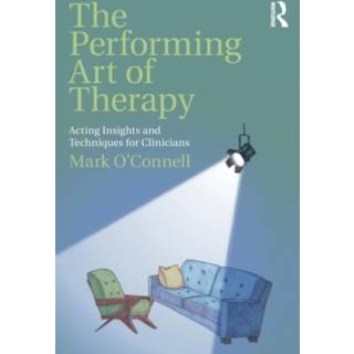 The Performing Art of Therapy