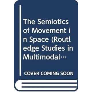 The Semiotics of Movement in Space