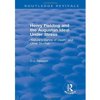 Routledge Revivals: Henry Fielding and the Augustan Ideal Under Stress (1972)