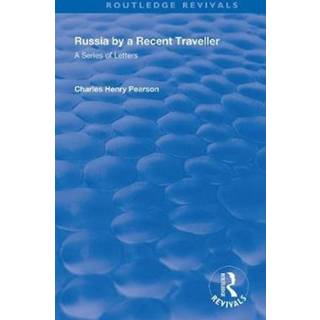 Russia: By a Recent Traveller