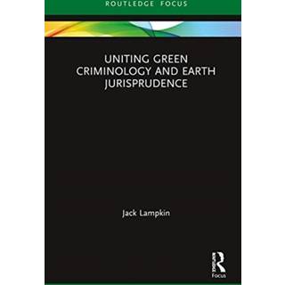 Uniting Green Criminology and Earth Jurisprudence