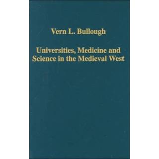 Universities, Medicine and Science in the Medieval West