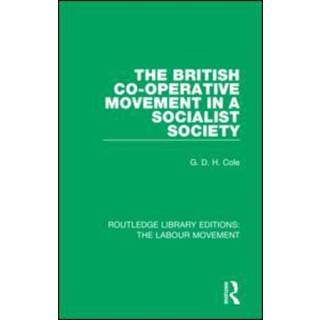 The British Co-operative Movement in a Socialist Society