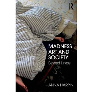 Madness, Art, and Society