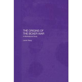 The Origins of the Boxer War