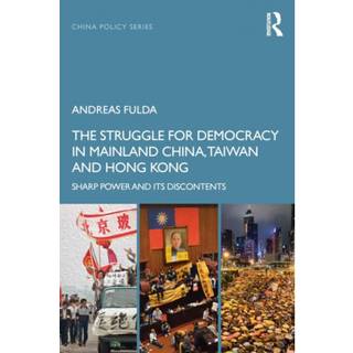 The Struggle for Democracy in Mainland China, Taiwan and Hong Kong
