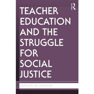 Teacher Education and the Struggle for Social Justice