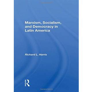 Marxism, Socialism, And Democracy In Latin America