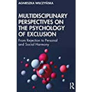 Multidisciplinary Perspectives on the Psychology of Exclusion