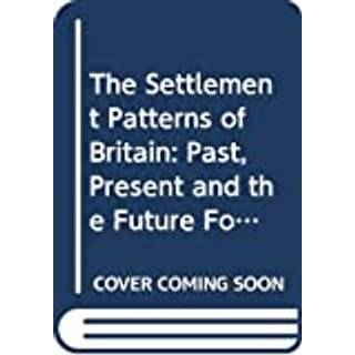 The Settlement Patterns of Britain
