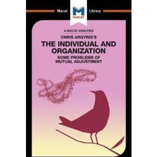 An Analysis of Chris Argyris's Integrating the Individual and the Organization