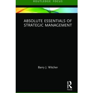 Absolute Essentials of Strategic Management