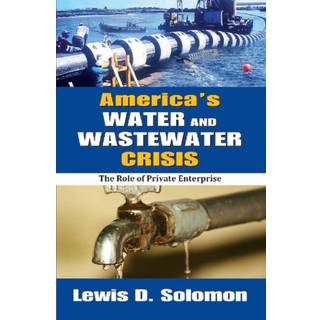 America's Water and Wastewater Crisis