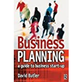 Business Planning: A Guide to Business Start-Up