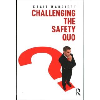 Challenging the Safety Quo