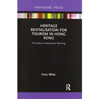 Heritage Revitalisation for Tourism in Hong Kong