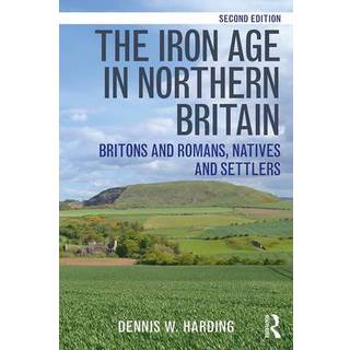 The Iron Age in Northern Britain