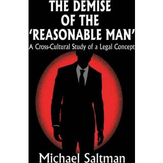 The Demise of the Reasonable Man