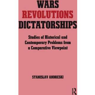 Wars, Revolutions and Dictatorships