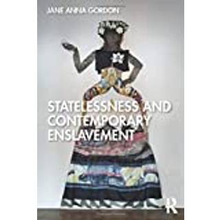 Statelessness and Contemporary Enslavement