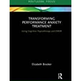 Transforming Performance Anxiety Treatment (4, 2020) | Elizabeth Brooker