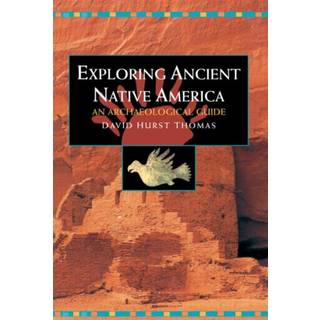 Exploring Ancient Native America (4, 1999) | David Hurst Thomas