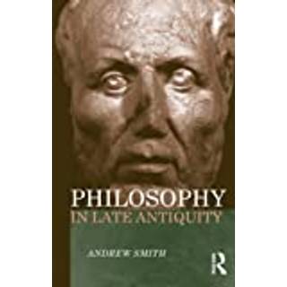 Philosophy in Late Antiquity