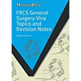 FRCS General Surgery Viva Topics and Revision Notes
