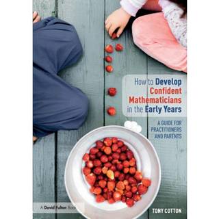 How to Develop Confident Mathematicians in the Early Years