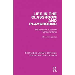 Life in the Classroom and Playground