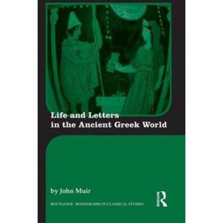 Life and Letters in the Ancient Greek World