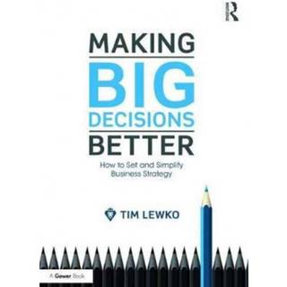 Making Big Decisions Better