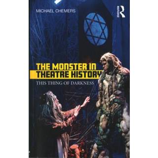 The Monster in Theatre History