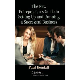 The New Entrepreneur's Guide to Setting Up and Running a Successful Business