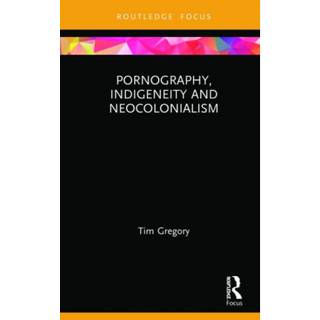 Pornography, Indigeneity and Neocolonialism