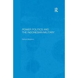 Power Politics and the Indonesian Military