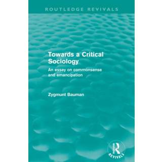 Towards a Critical Sociology (Routledge Revivals)