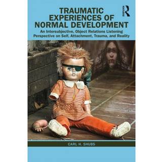 Traumatic Experiences of Normal Development