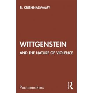 Wittgenstein and the Nature of Violence