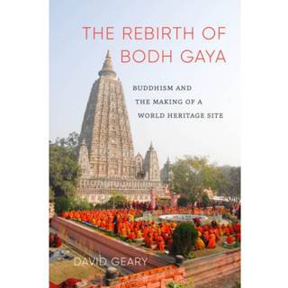 The Rebirth of Bodh Gaya