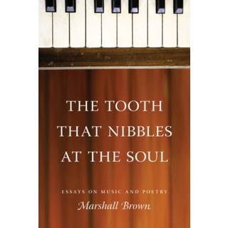 The Tooth That Nibbles at the Soul