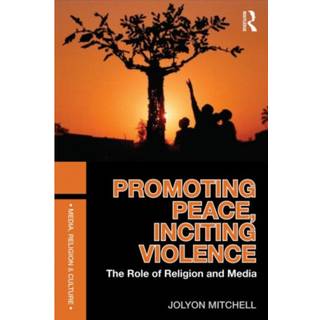 Promoting Peace, Inciting Violence