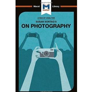 An Analysis of Susan Sontag's On Photography