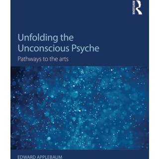Unfolding the Unconscious Psyche