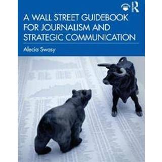 A Wall Street Guidebook for Journalism and Strategic Communication