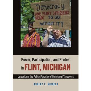 Power, Participation, and Protest in Flint, Michigan
