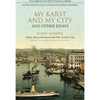 My Karst and My City and Other Essays
