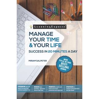 Manage Your Time & Your Life in 20 Minutes a Day