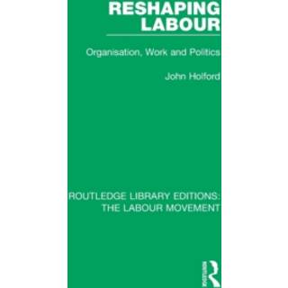 Reshaping Labour