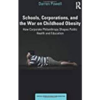 Schools, Corporations, and the War on Childhood Obesity